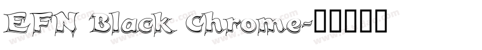 EFN Black Chrome字体转换